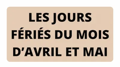 Les jours fériés du mois de mai et avril : Quelle rémunération et quelles règles à connaitre ?