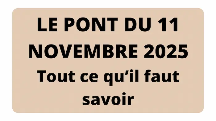 Le pont du 11 novembre 2025 : tout ce qu’il faut savoir pour bien l’organiser