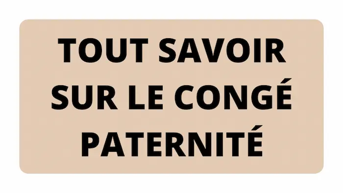 cong&eacute; paternit&eacute;