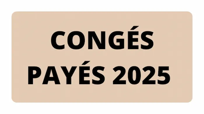 cong&eacute;s pay&eacute;s 2025