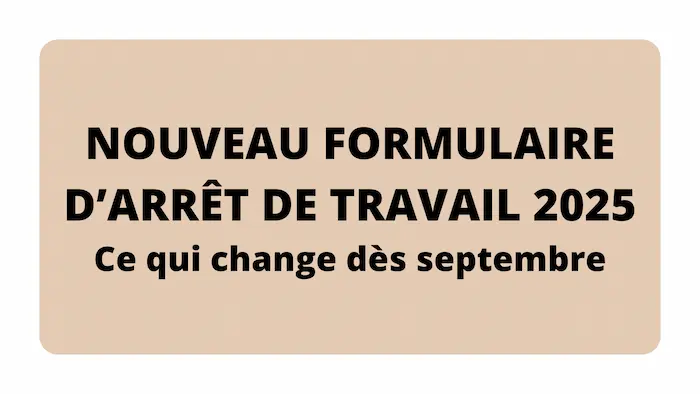 nouveau formulaire arr&ecirc;t de travail 2025